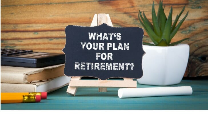"WHAT'S YOUR PLAN FOR RETIREMENT?"